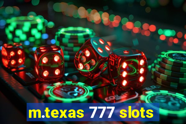 m.texas 777 slots